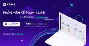 Ưu đãi kép mừng sự kiện phần mềm kế toán Kaike ra mắt phiên bản Standard